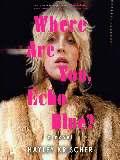 Title details for Where Are You, Echo Blue? by Hayley Krischer - Available